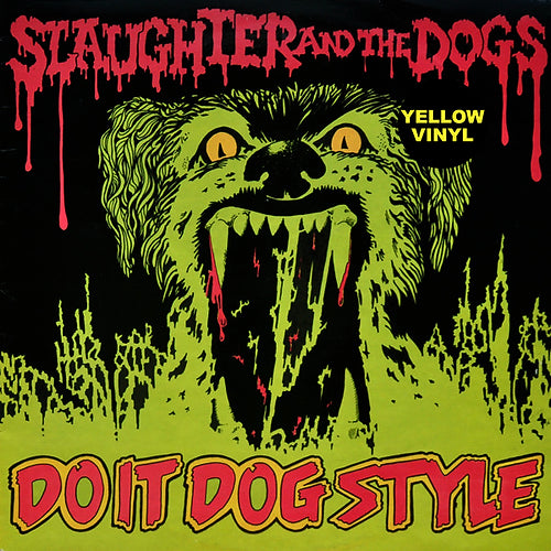 SLAUGHTER & THE DOGS "Do It Dog Style" LP (Yellow Vinyl)