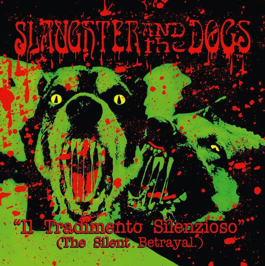 SLAUGHTER & THE DOGS "Il Tradimento Silenzioso (The Silent Betrayal)" LP