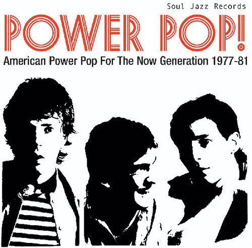 SOUL JAZZ RECORDS PRESENTS: POWER POP! American Power Pop For The Now Generation 1977-81 (RSD)