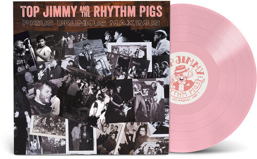 TOP JIMMY & THE RHYTHM PIGS "Pigus Drunkus Maximus" LP (Pink)
