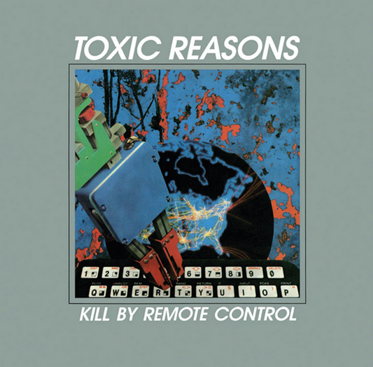 TOXIC REASONS "Kill By Remote Control" LP (Grey Vinyl)